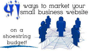 41 ways to market your small business on a shoe string budget