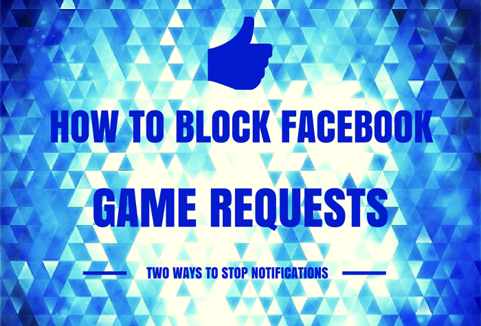 Two ways to block facebook game requests