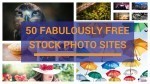 50 Fabulously free stock photo sites to bling up your blog